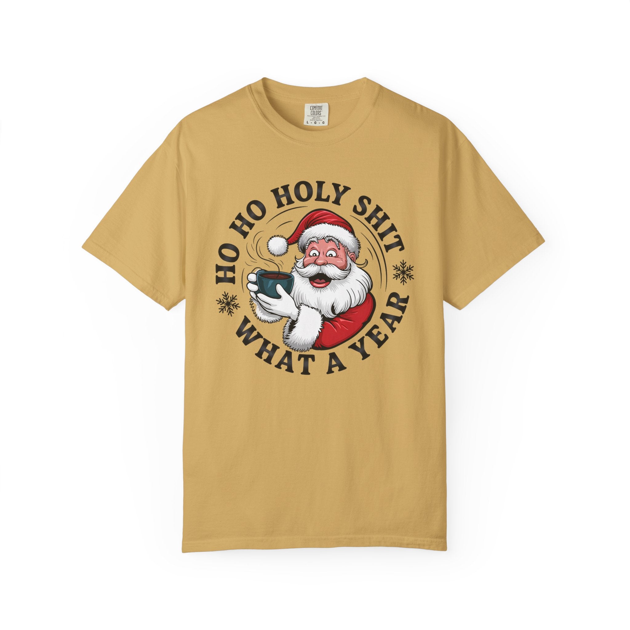 Ho Ho Holy Shit What A Year Christmas T‑Shirt