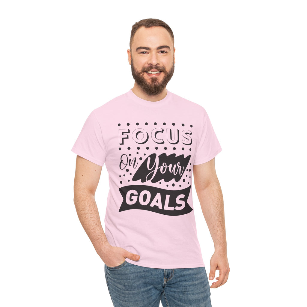 Focus On Your Goals T-Shirt — Motivational Graphic Tee