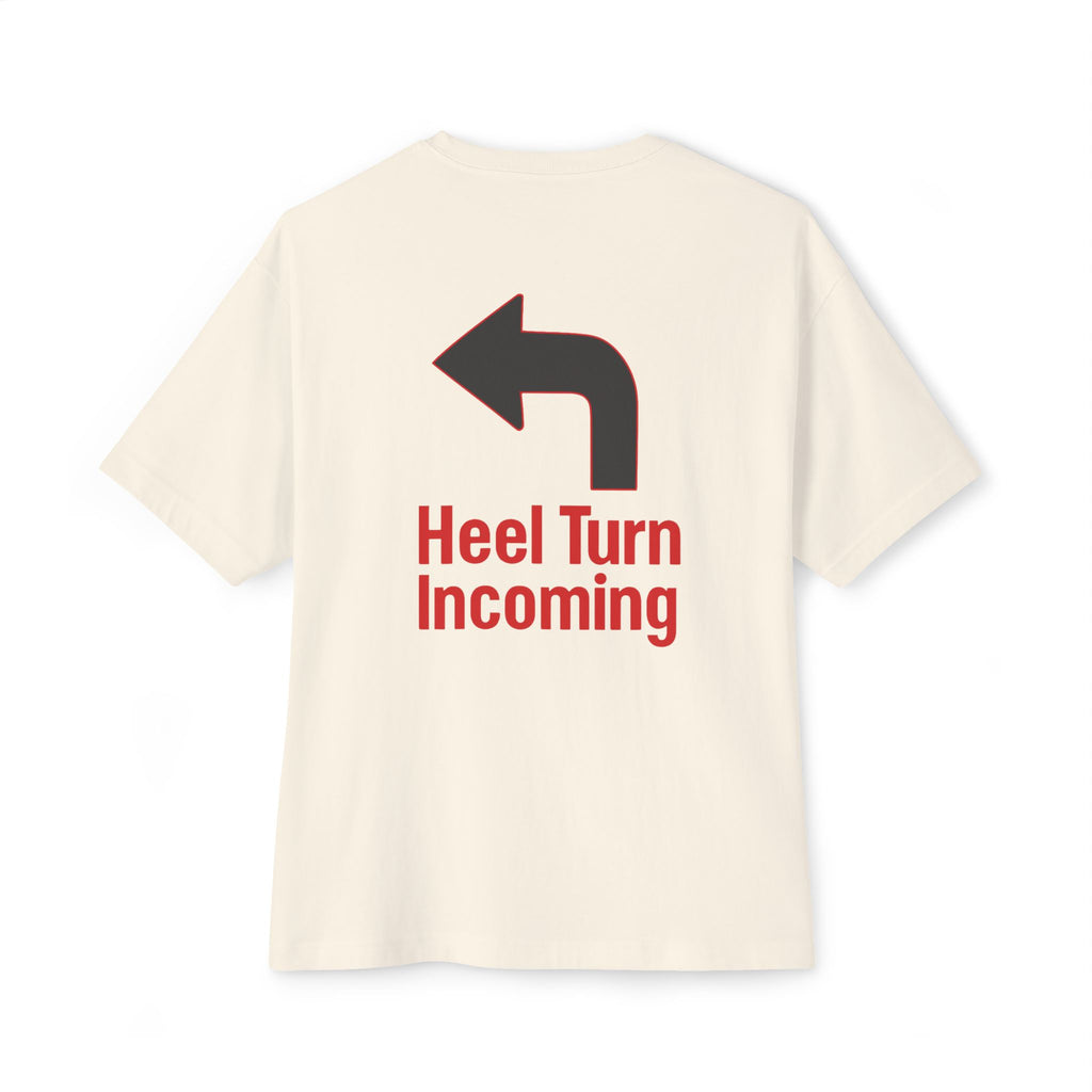 Oversized Tee - "Heel Turn Incoming" Left Arrow Wrestling Fan Shirt