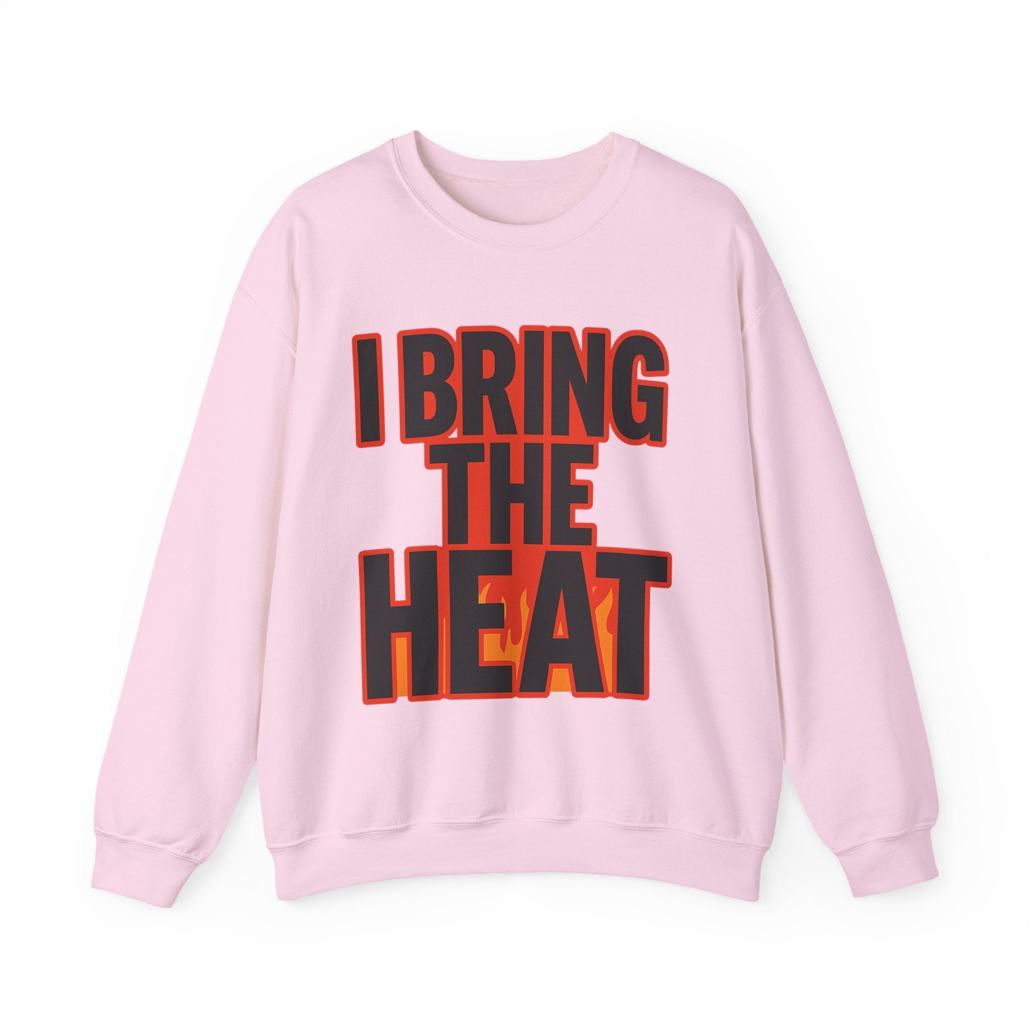 I Bring The Heat Flame Crewneck Sweatshirt