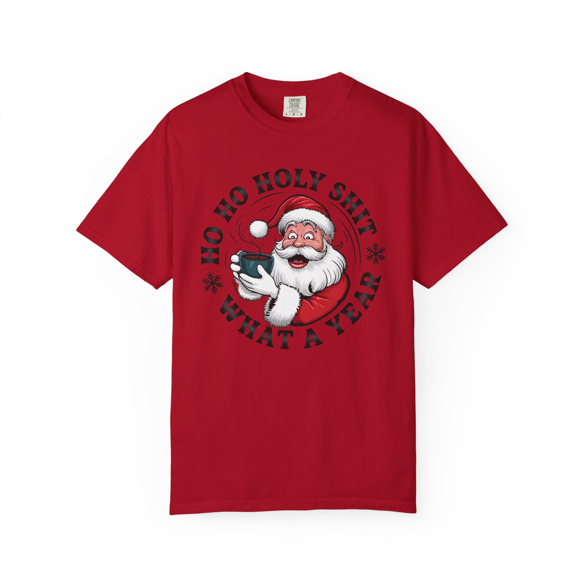Ho Ho Holy Shit What A Year Christmas T‑Shirt