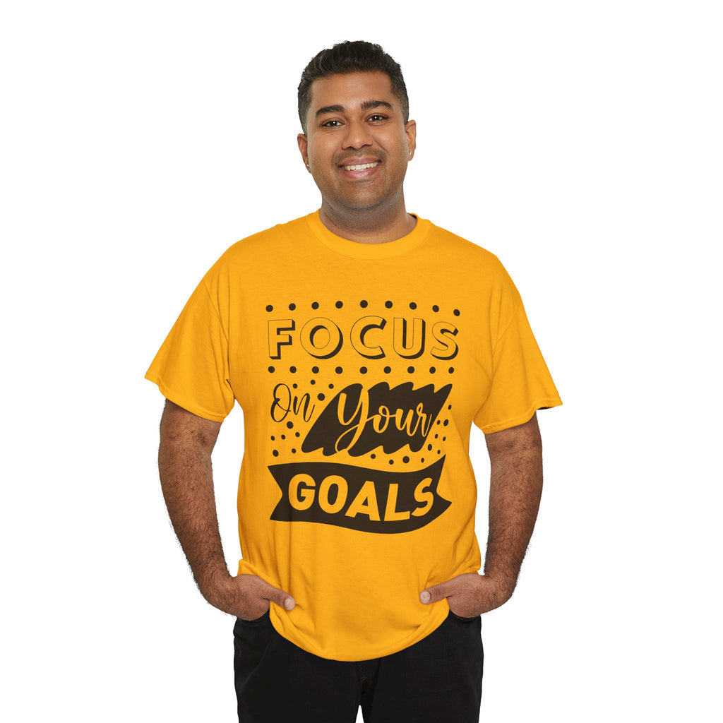Focus On Your Goals T-Shirt — Motivational Graphic Tee