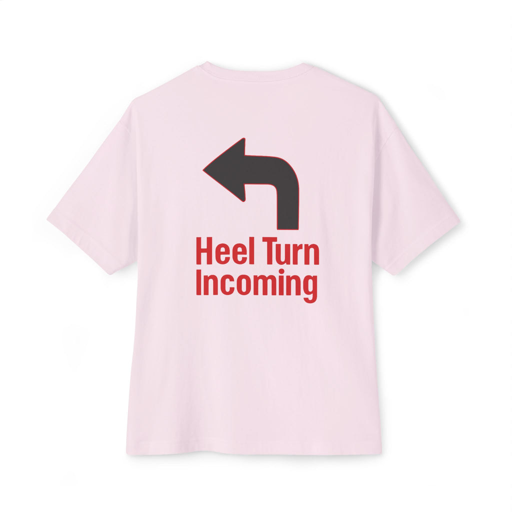Oversized Tee - "Heel Turn Incoming" Left Arrow Wrestling Fan Shirt