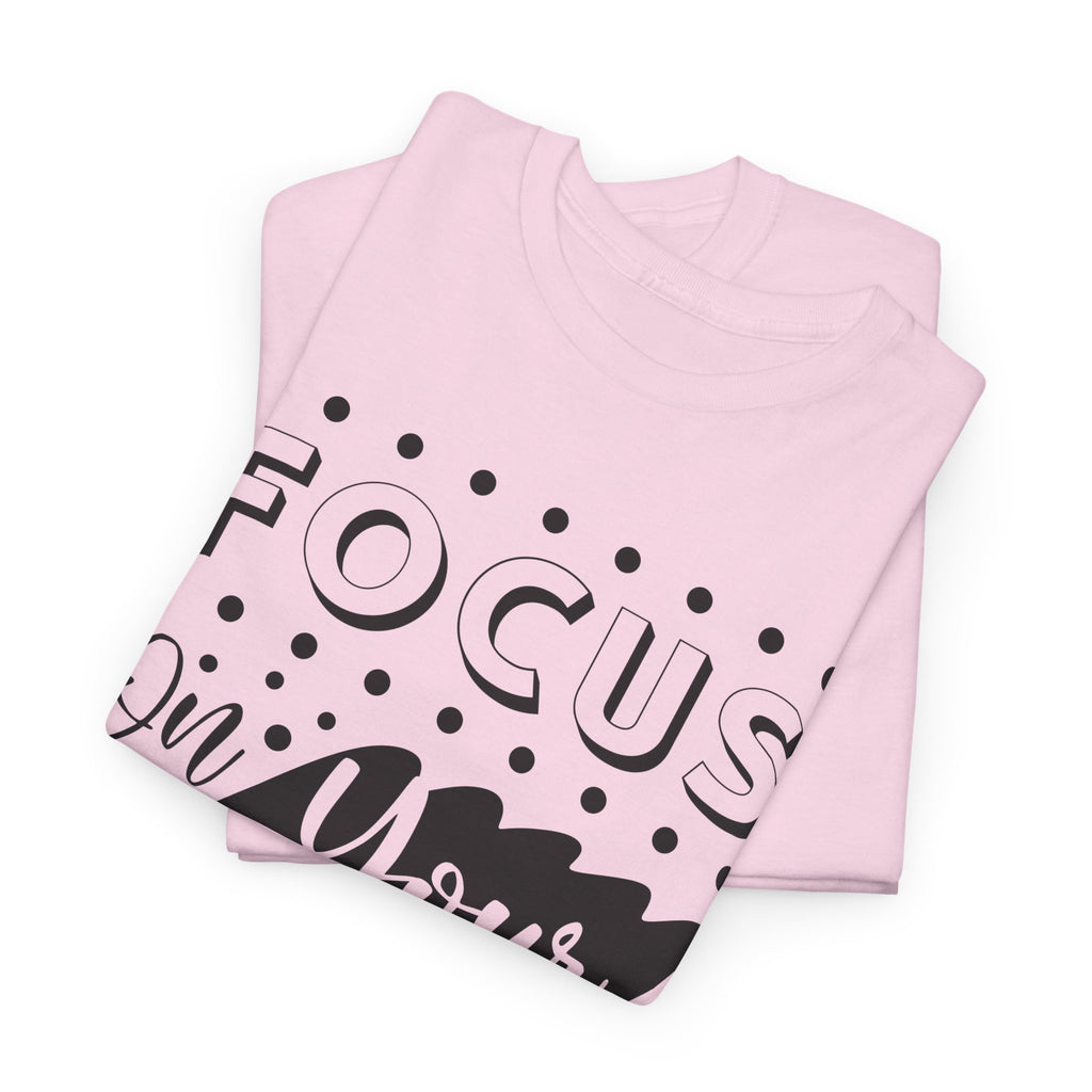 Focus On Your Goals T-Shirt — Motivational Graphic Tee