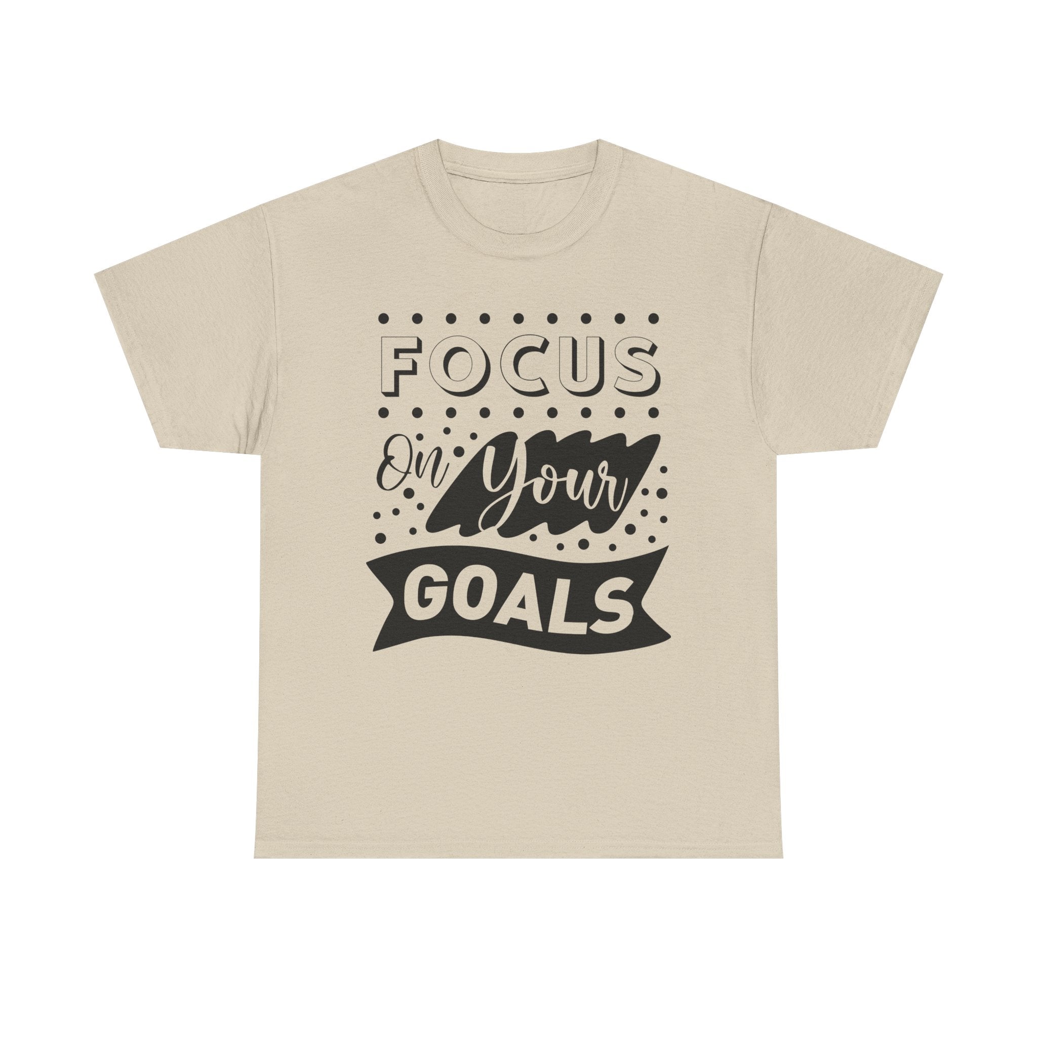 Focus On Your Goals T-Shirt — Motivational Graphic Tee