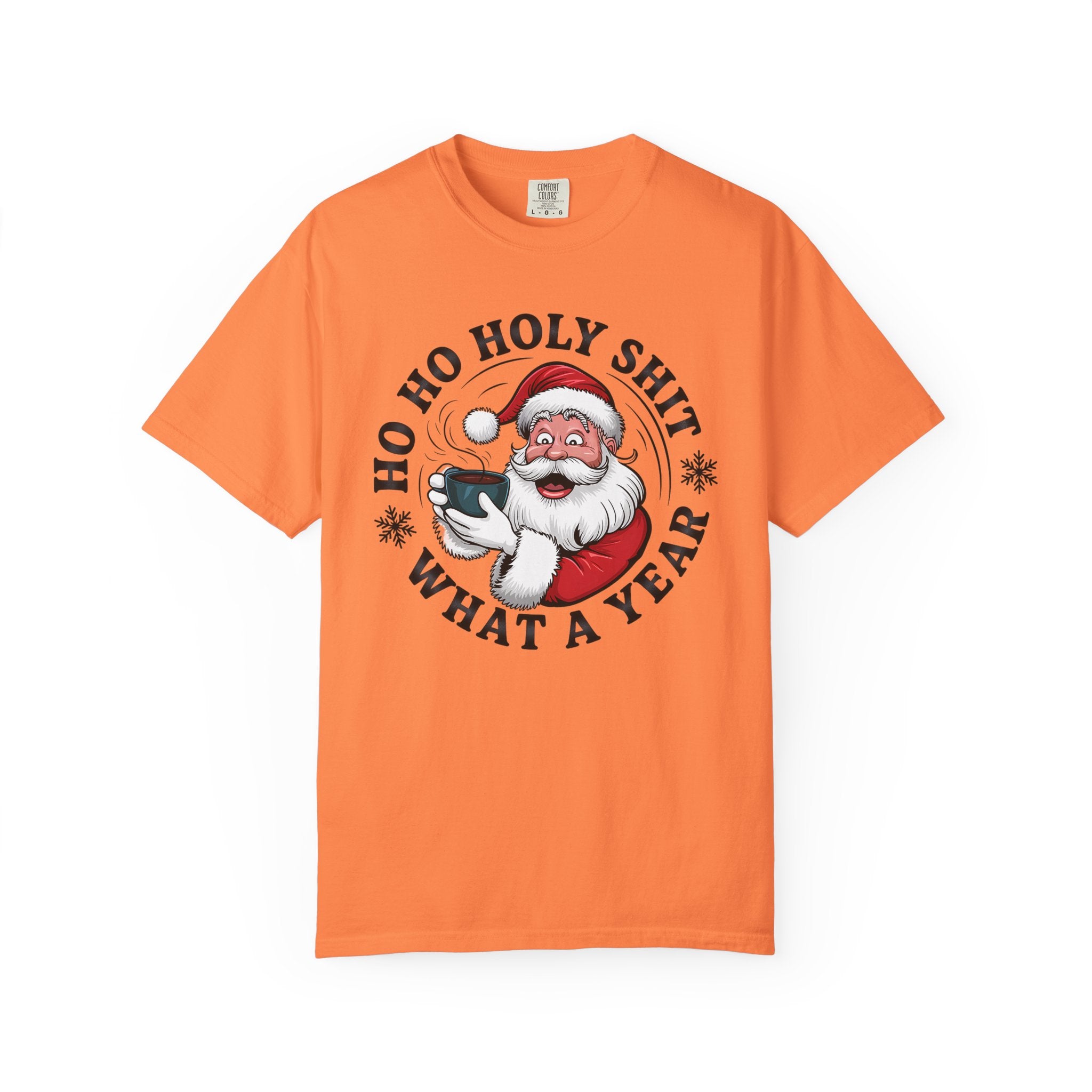 Ho Ho Holy Shit What A Year Christmas T‑Shirt