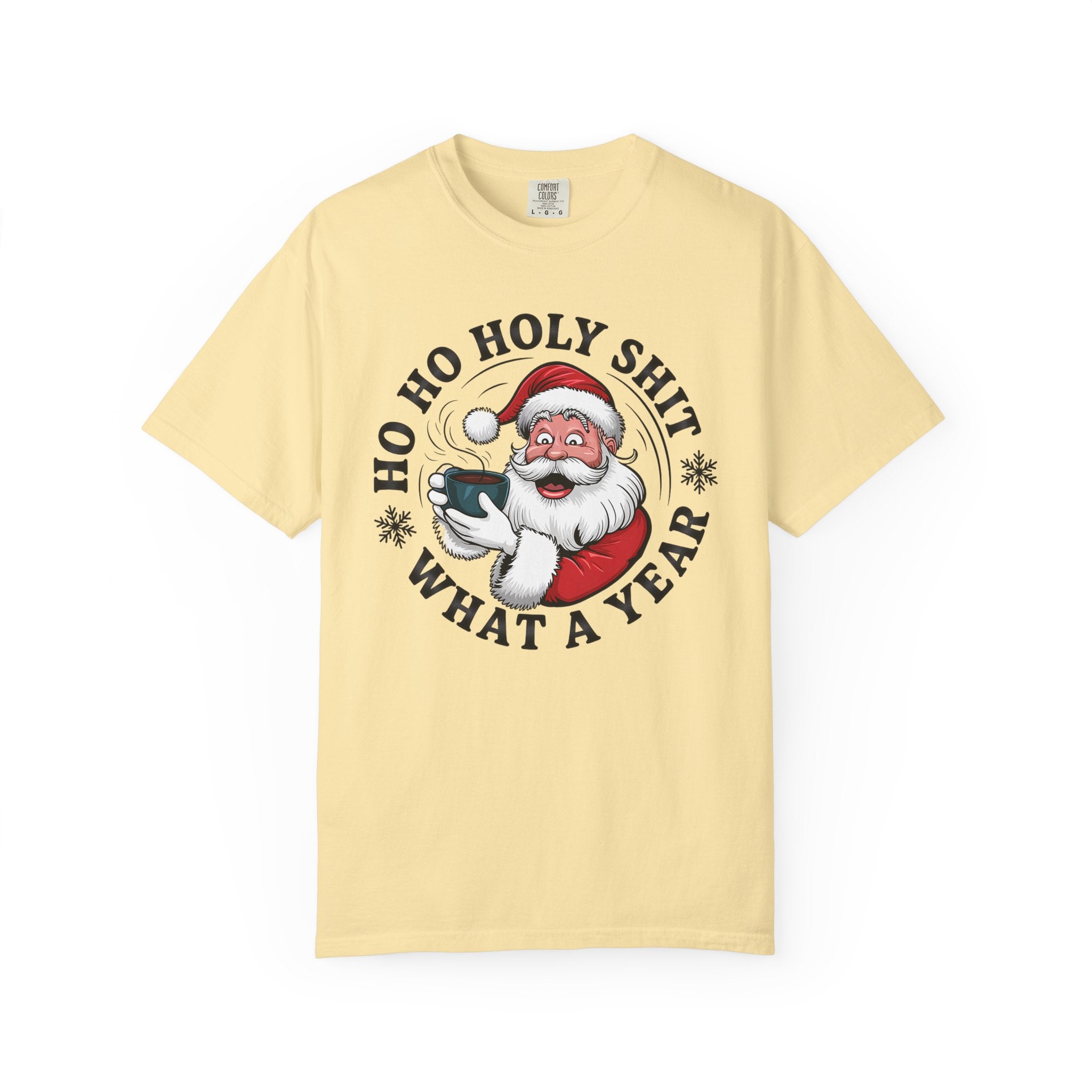 Ho Ho Holy Shit What A Year Christmas T‑Shirt