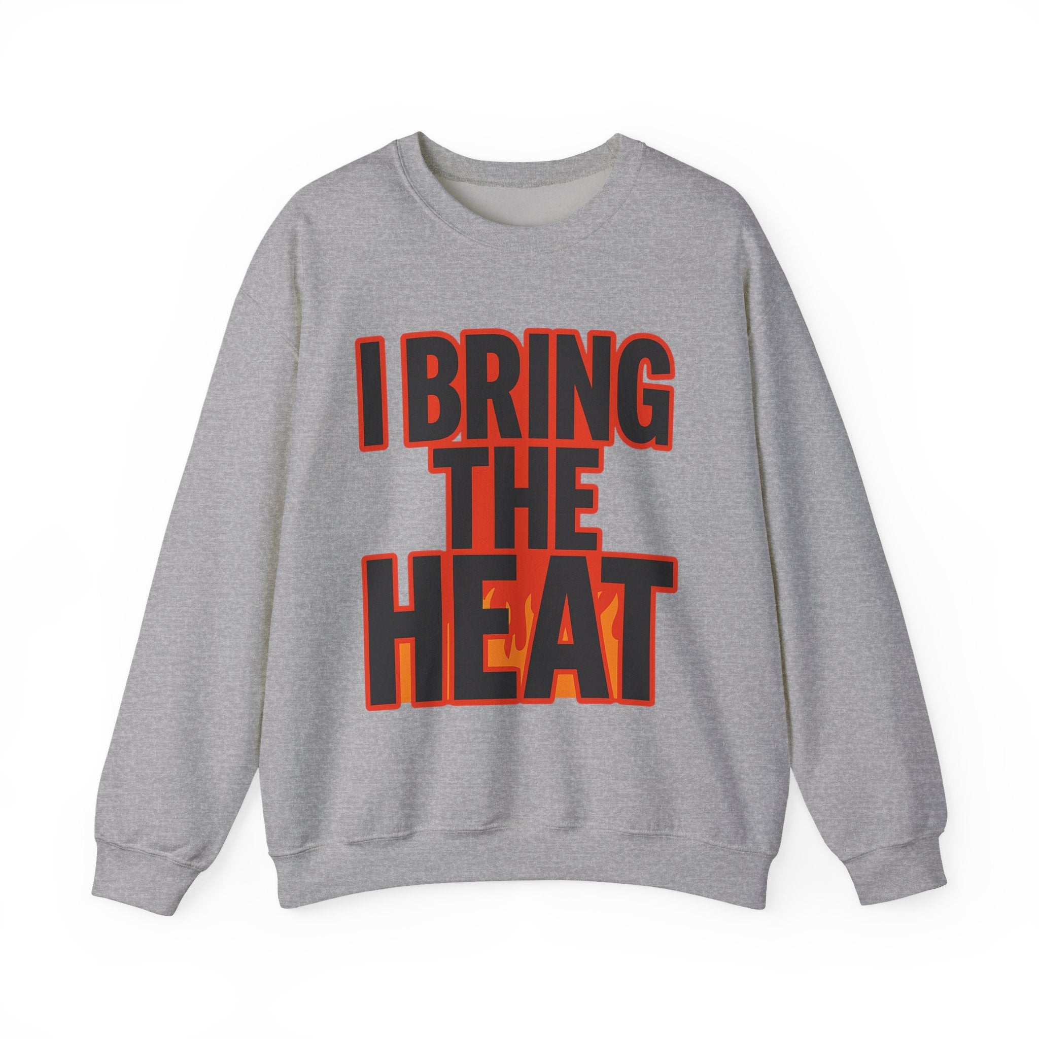 I Bring The Heat Flame Crewneck Sweatshirt