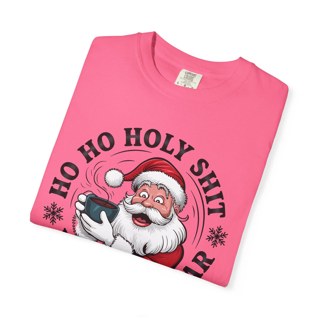 Ho Ho Holy Shit What A Year Christmas T‑Shirt