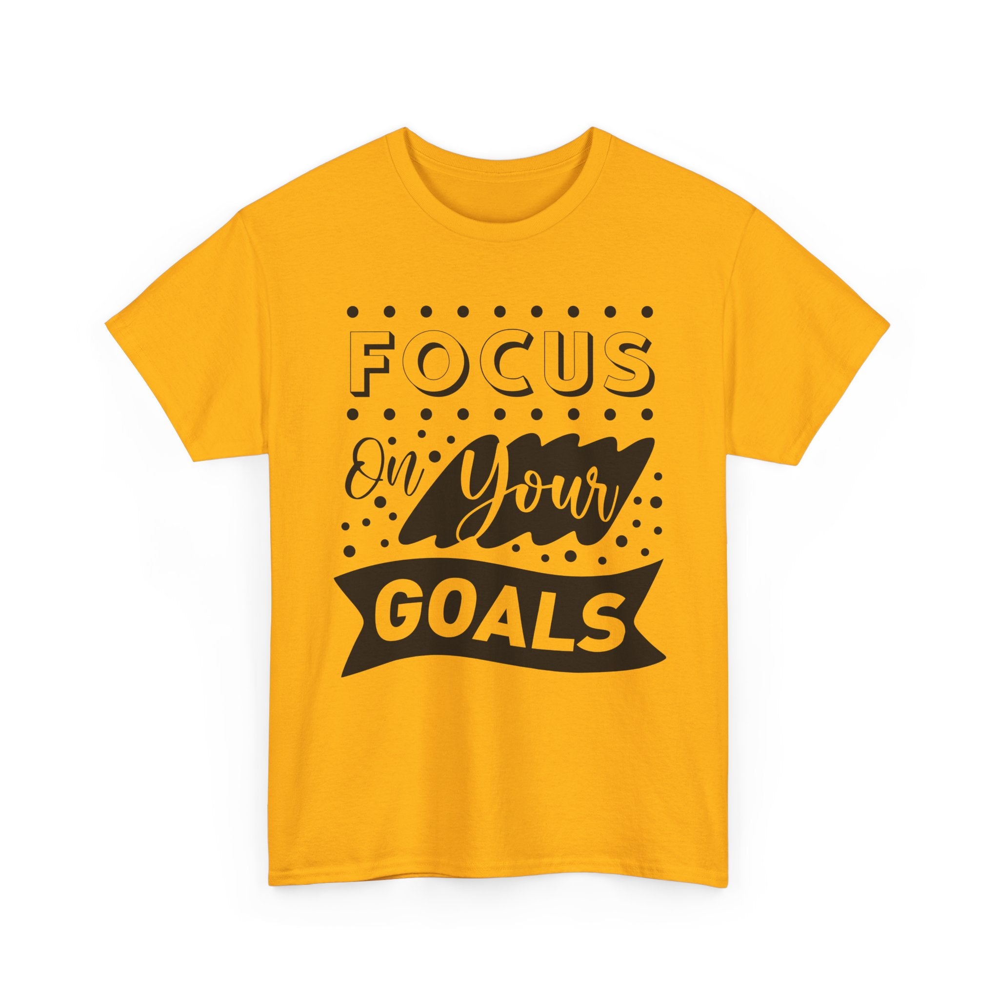 Focus On Your Goals T-Shirt — Motivational Graphic Tee
