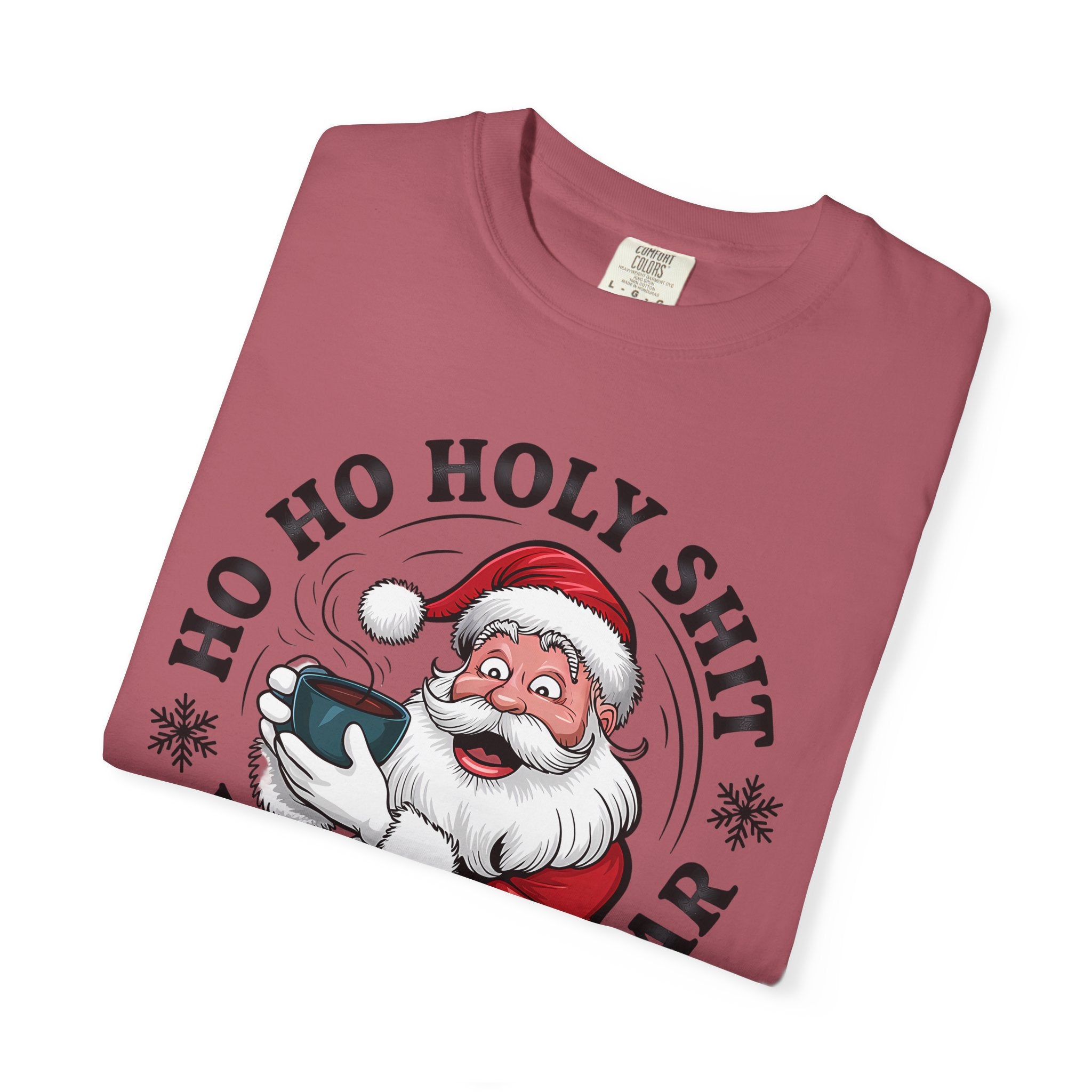 Ho Ho Holy Shit What A Year Christmas T‑Shirt