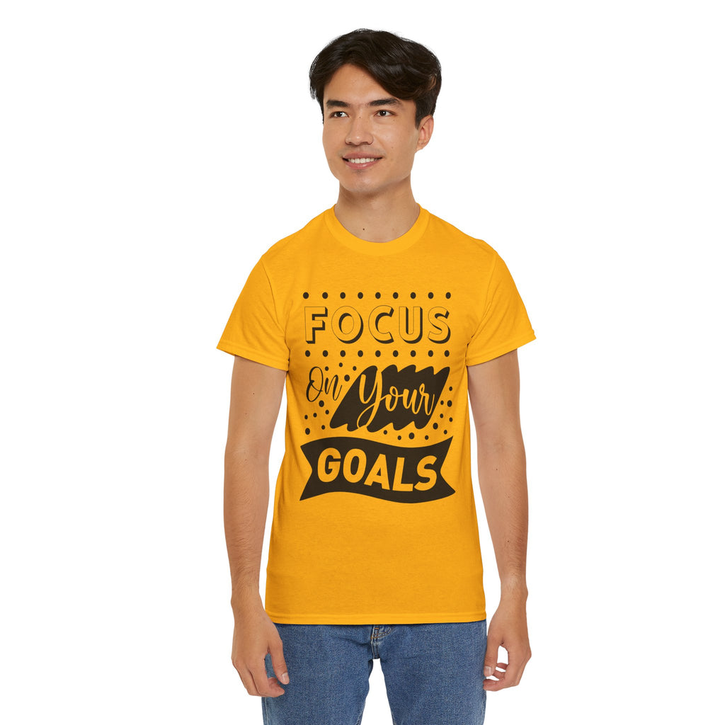 Focus On Your Goals T-Shirt — Motivational Graphic Tee