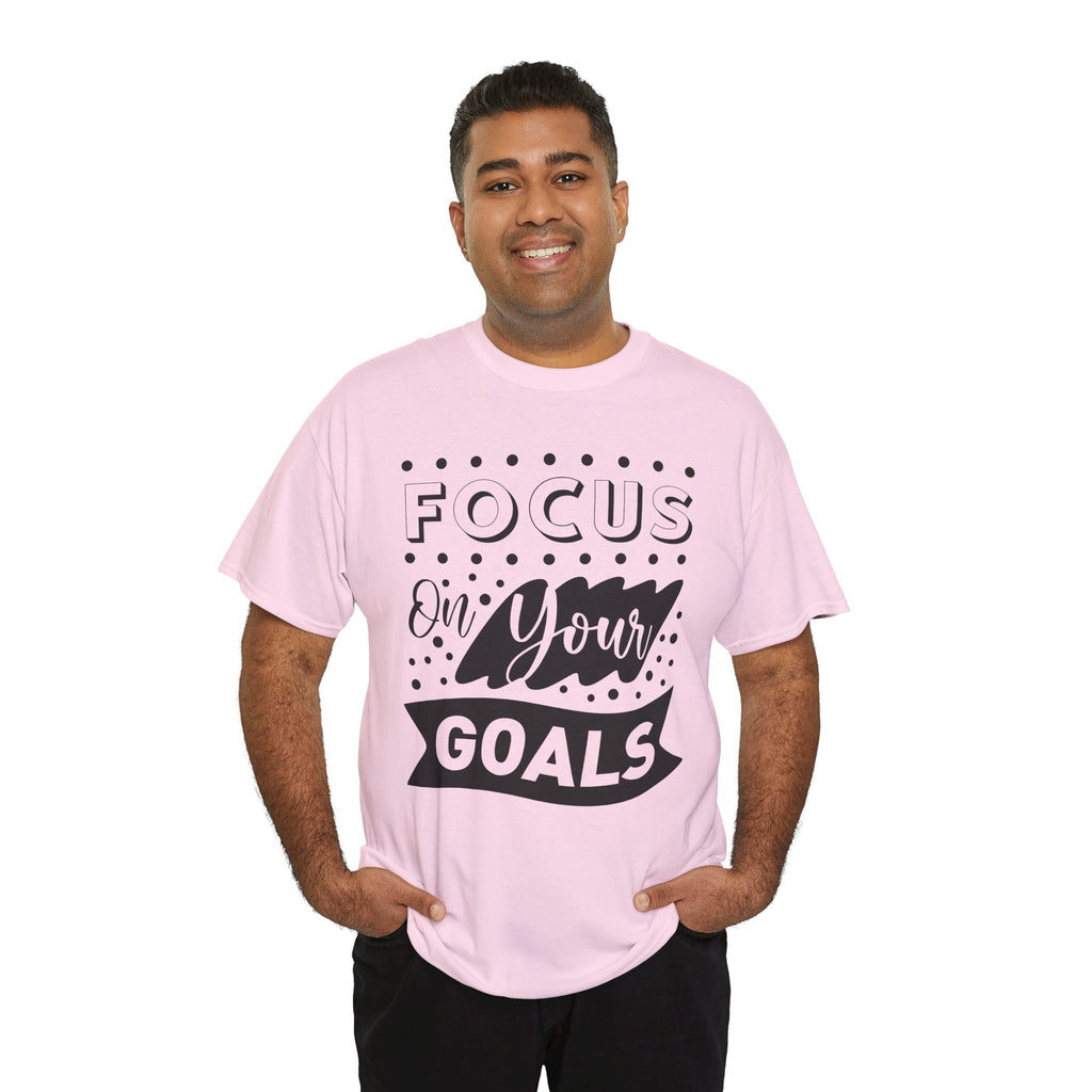 Focus On Your Goals T-Shirt — Motivational Graphic Tee
