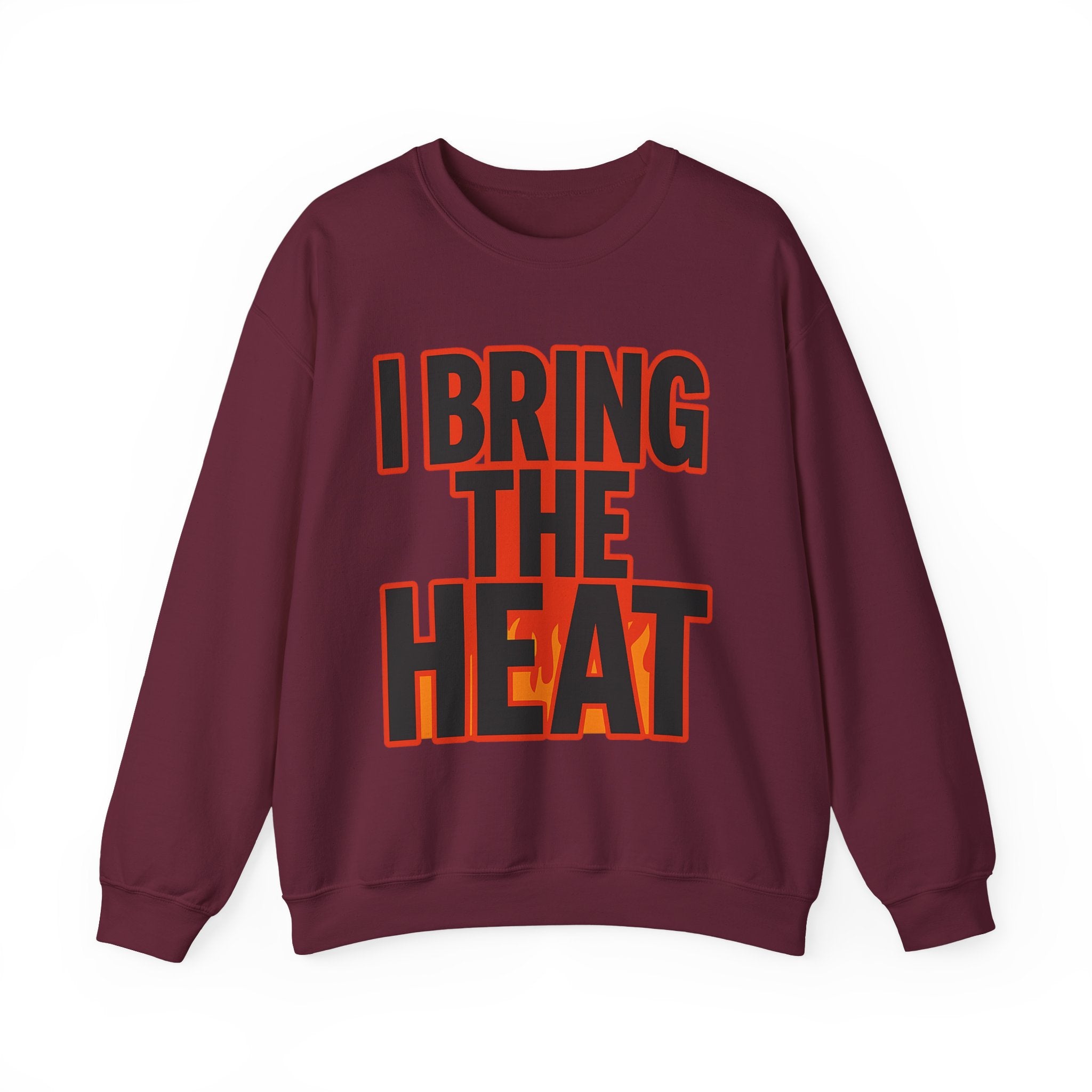 I Bring The Heat Flame Crewneck Sweatshirt