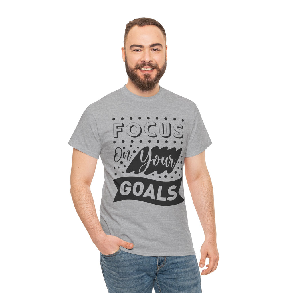 Focus On Your Goals T-Shirt — Motivational Graphic Tee