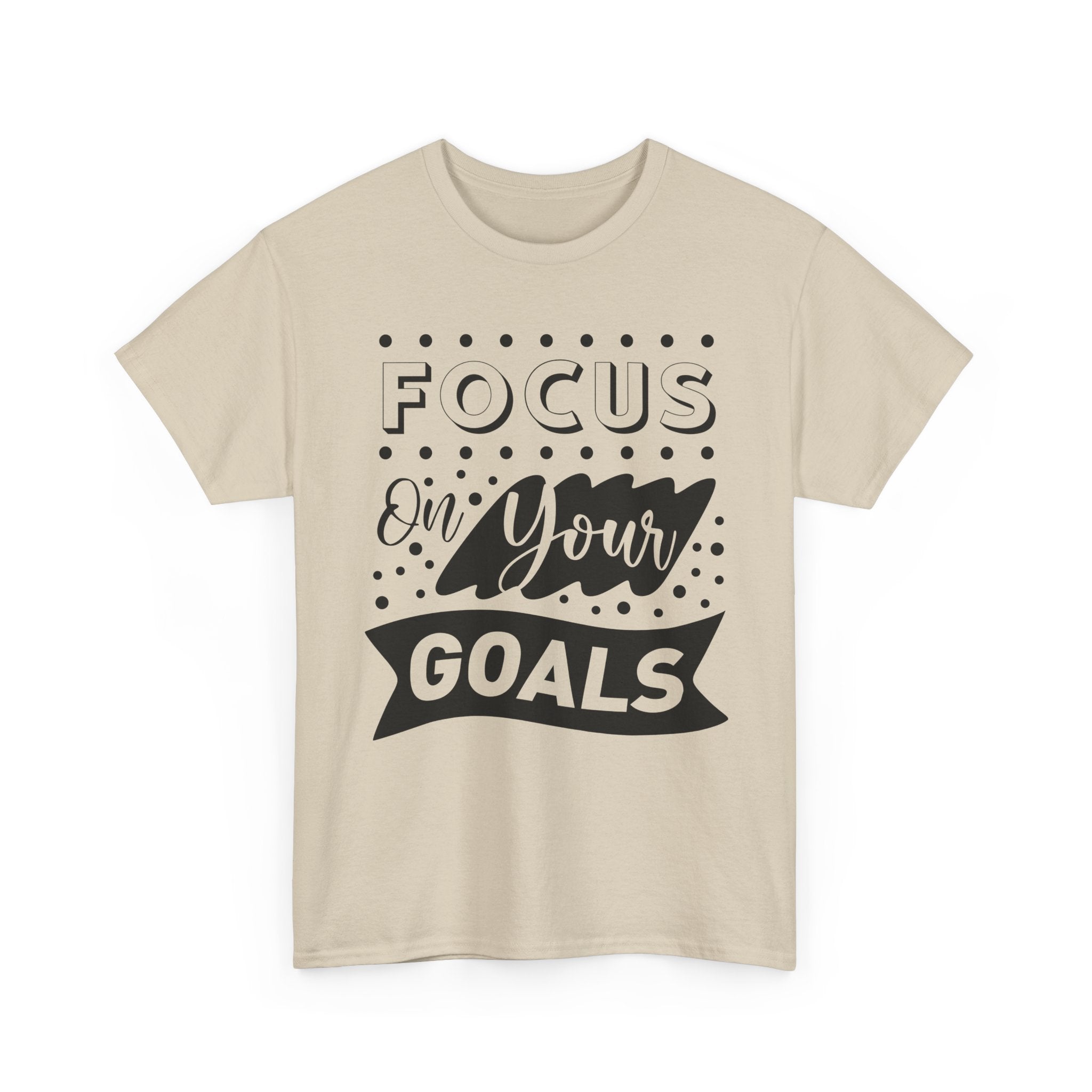 Focus On Your Goals T-Shirt — Motivational Graphic Tee