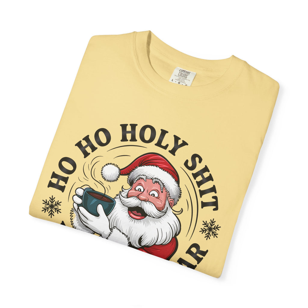 Ho Ho Holy Shit What A Year Christmas T‑Shirt