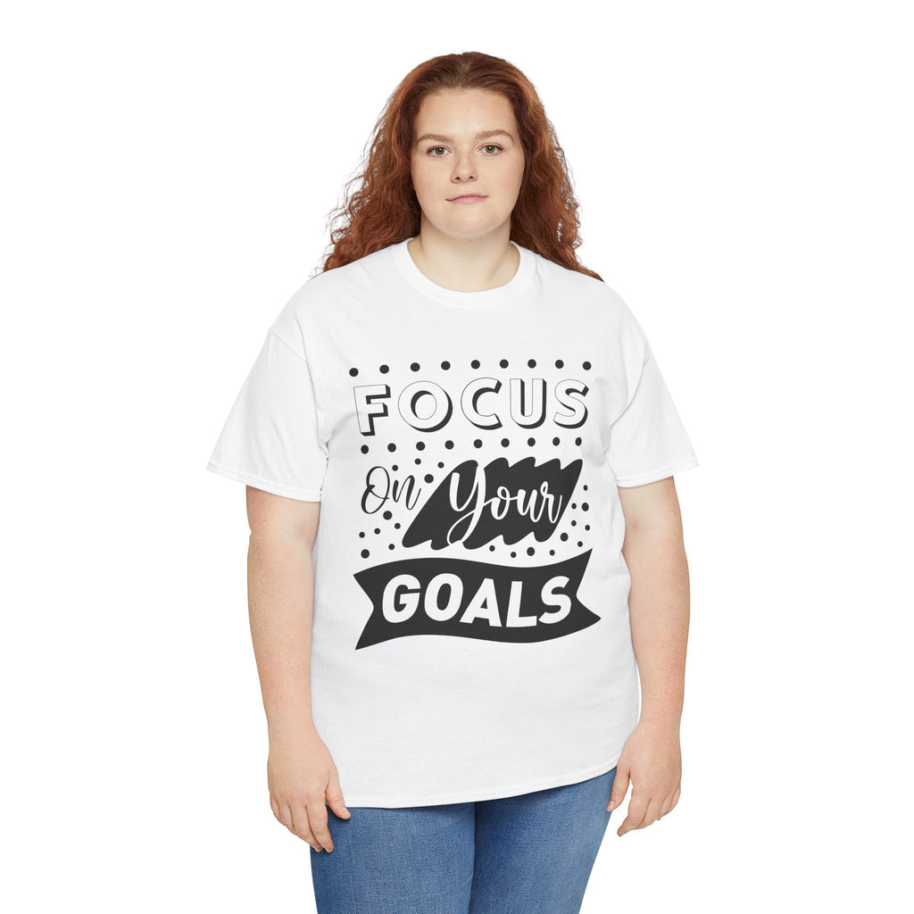 Focus On Your Goals T-Shirt — Motivational Graphic Tee