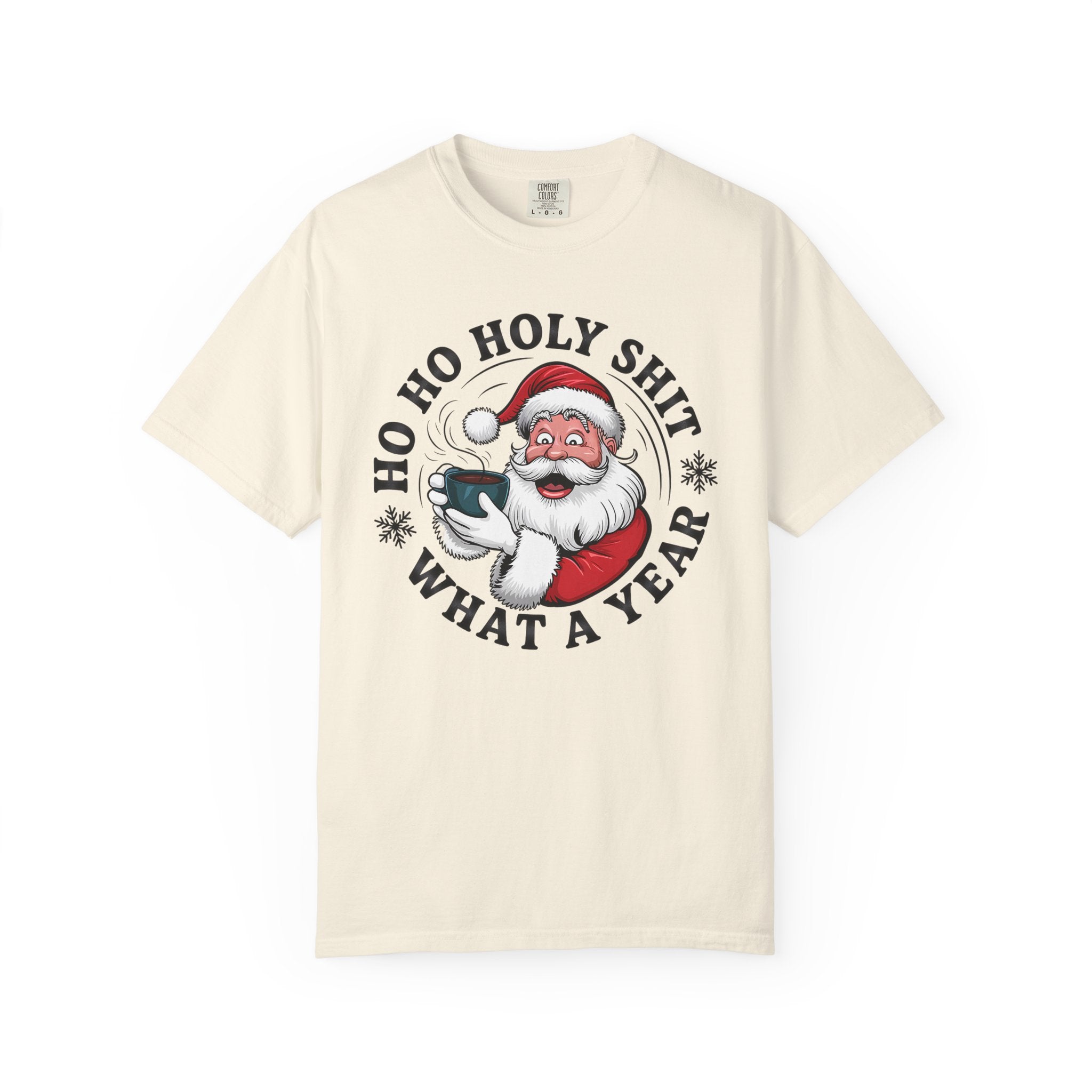 Ho Ho Holy Shit What A Year Christmas T‑Shirt