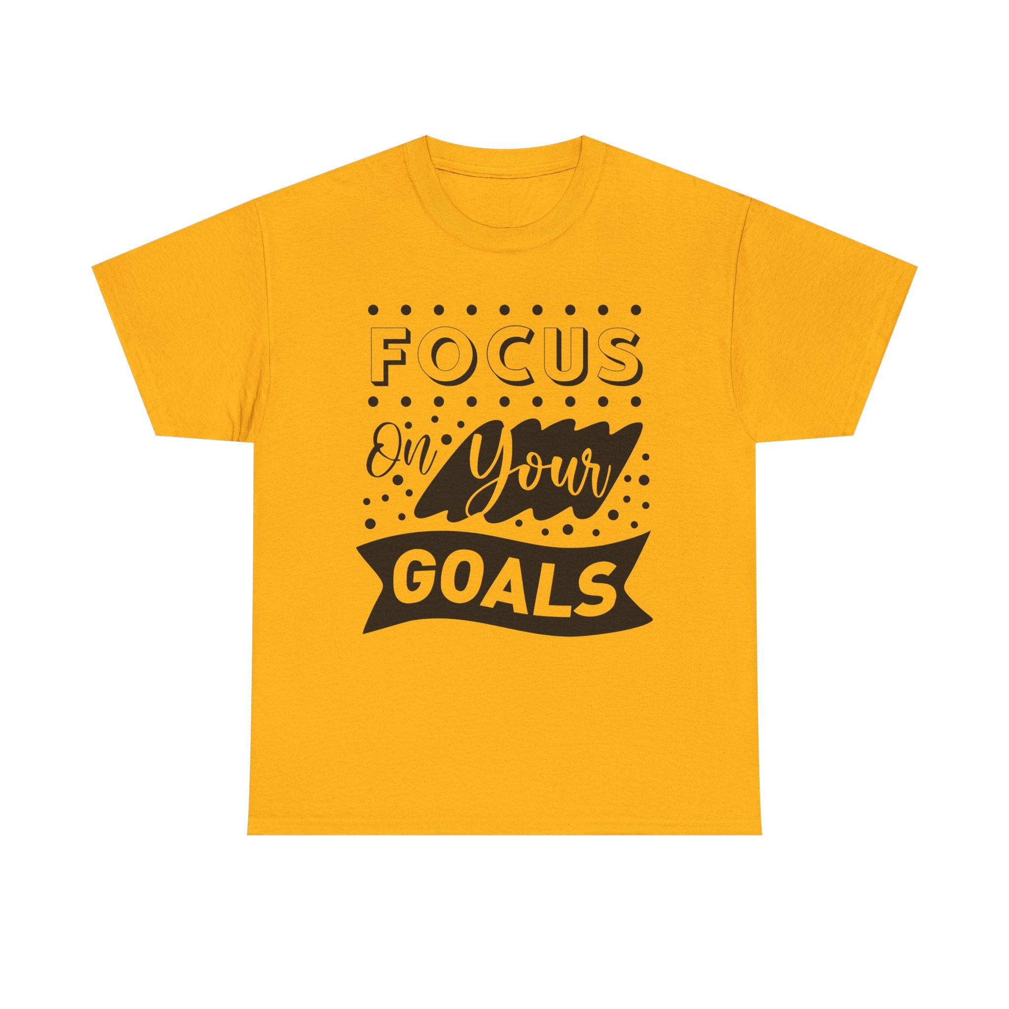 Focus On Your Goals T-Shirt — Motivational Graphic Tee