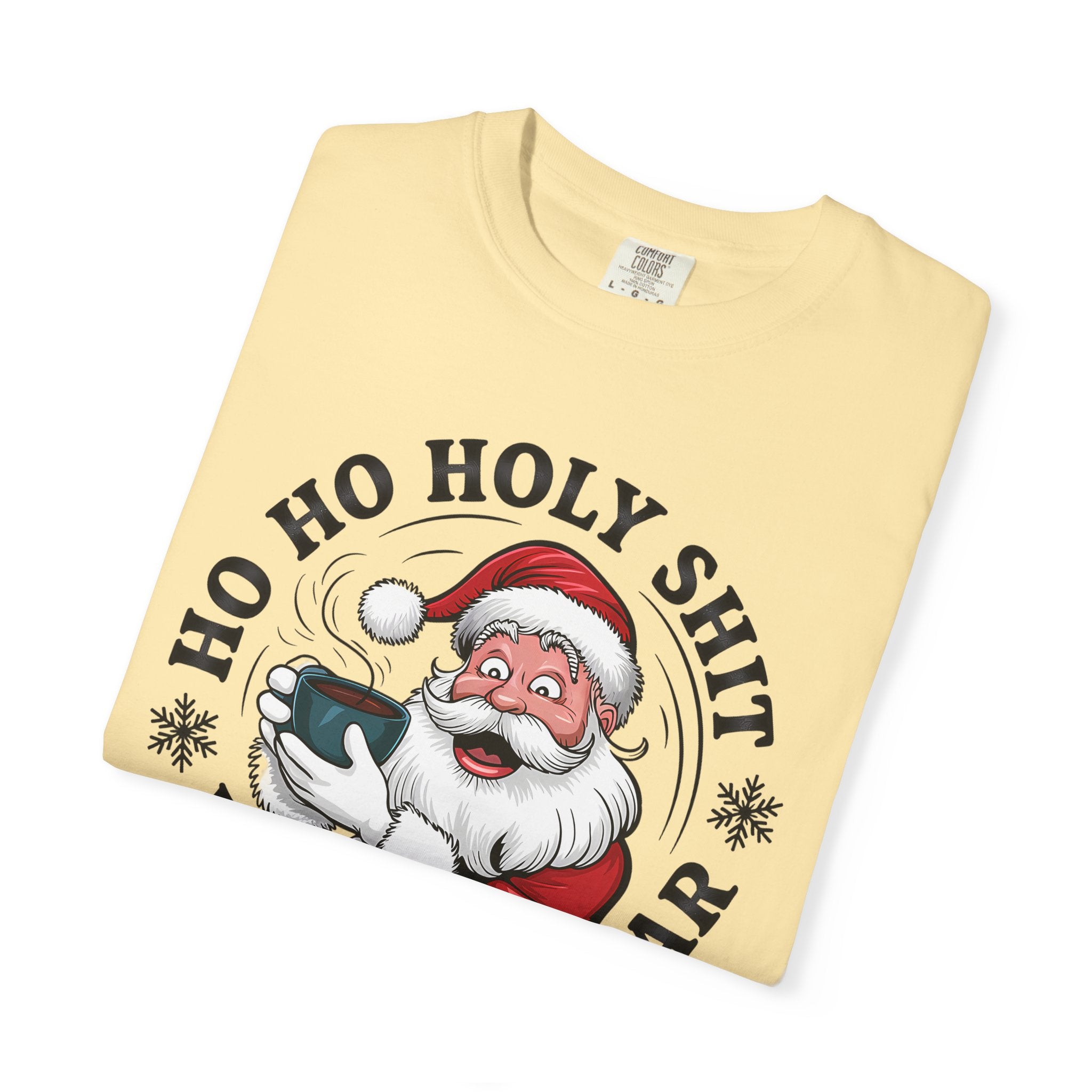 Ho Ho Holy Shit What A Year Christmas T‑Shirt