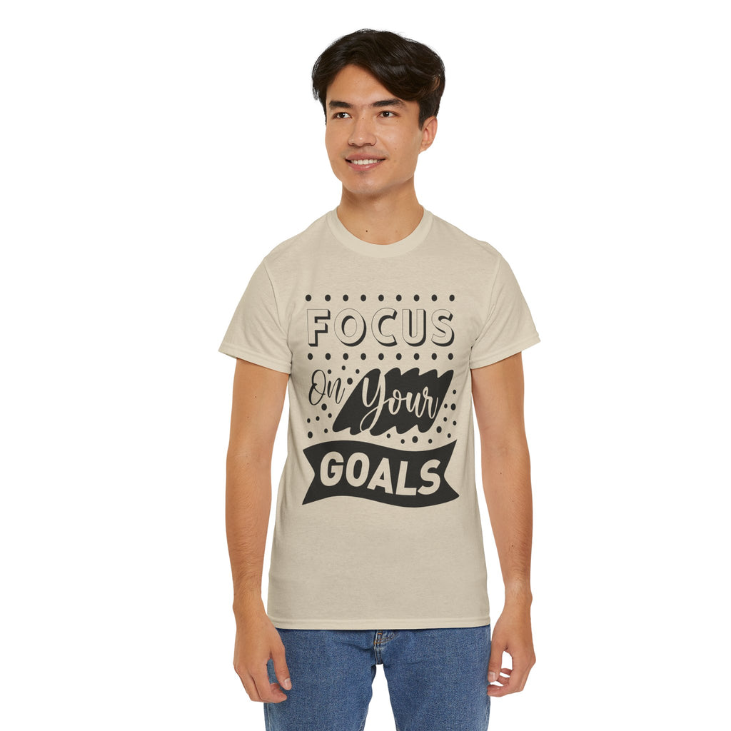 Focus On Your Goals T-Shirt — Motivational Graphic Tee