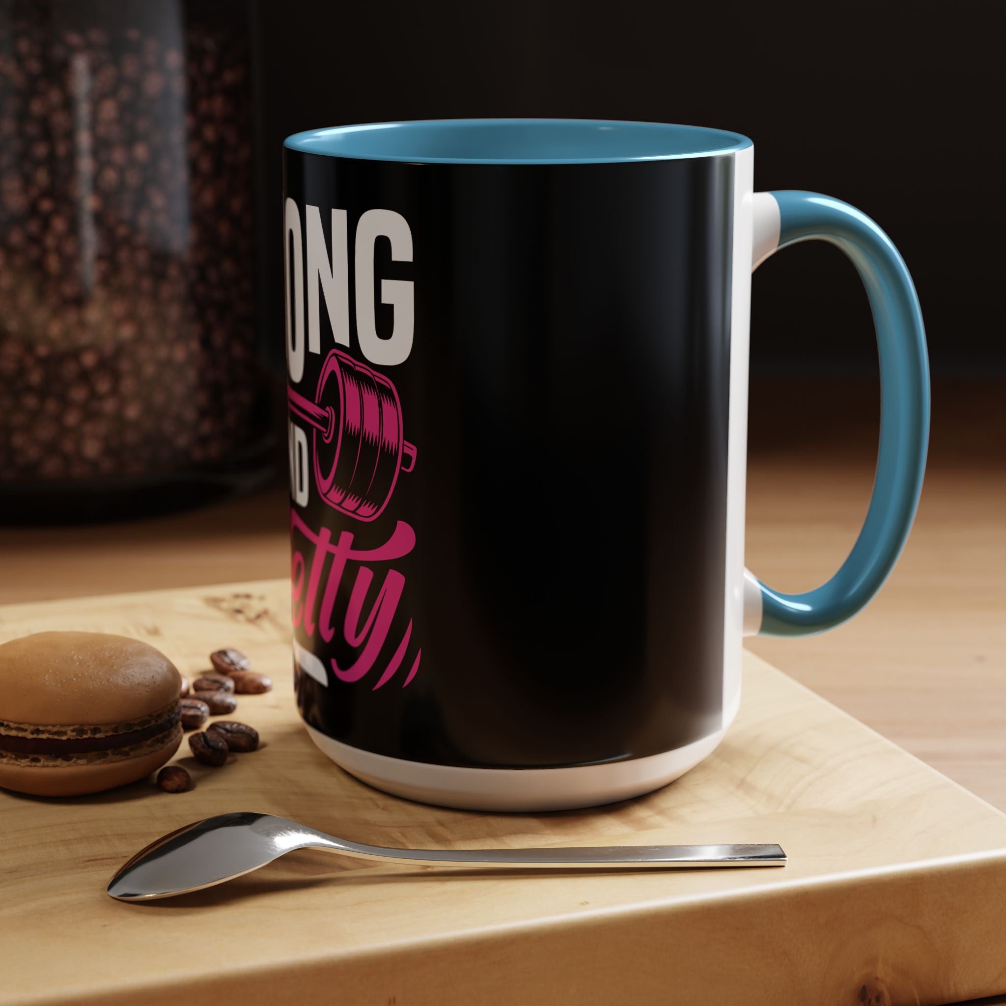 Strong and Pretty Coffee Mug — Motivational Fitness Coffee Cup