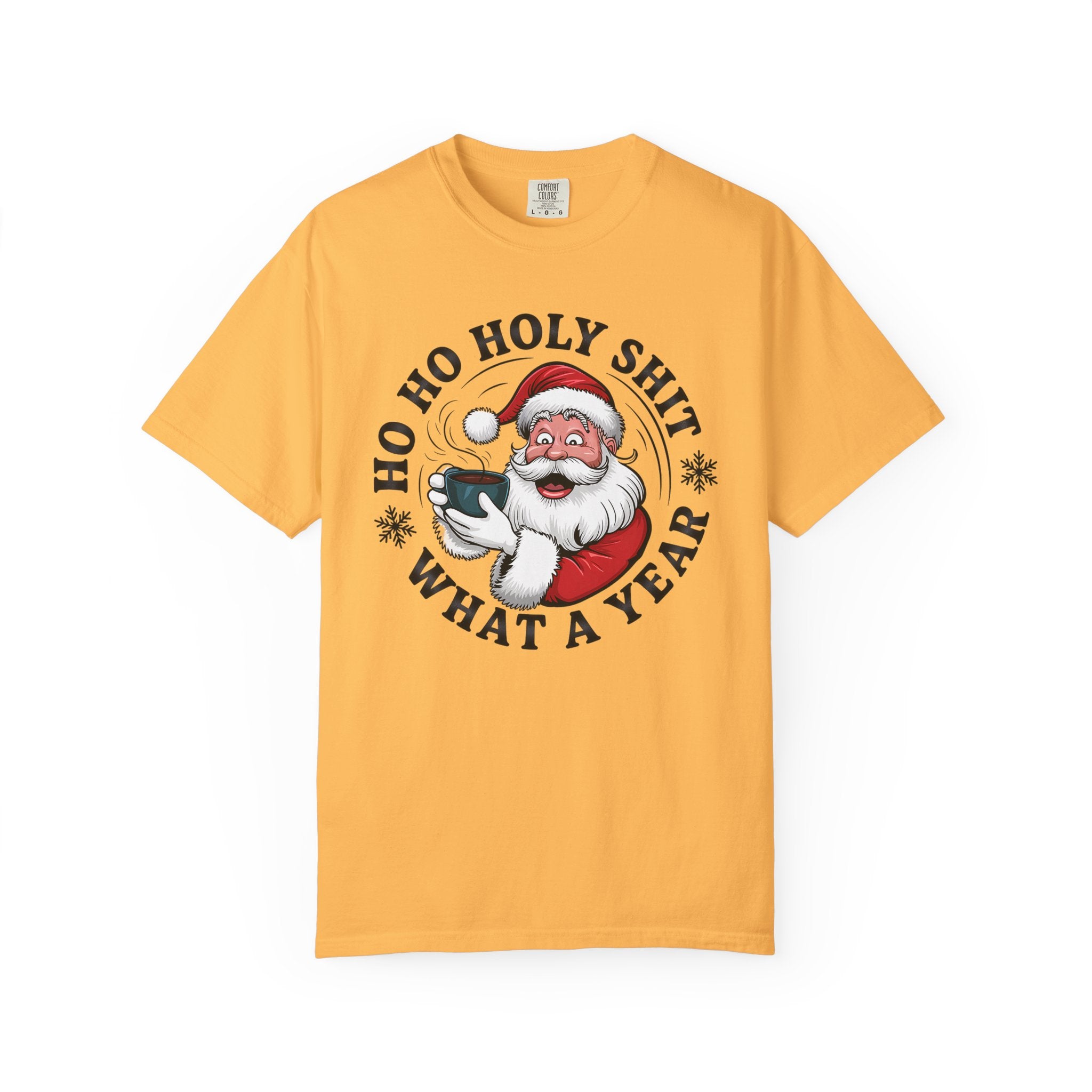 Ho Ho Holy Shit What A Year Christmas T‑Shirt