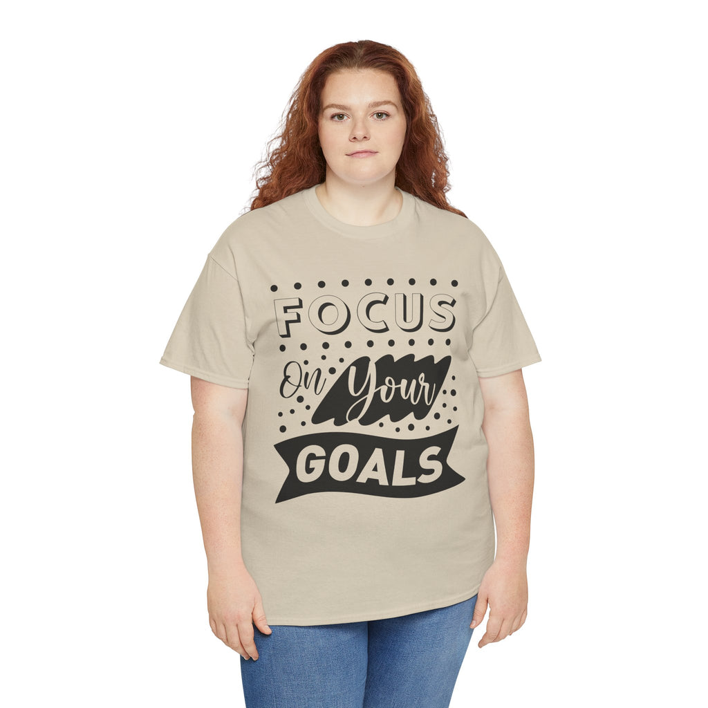 Focus On Your Goals T-Shirt — Motivational Graphic Tee