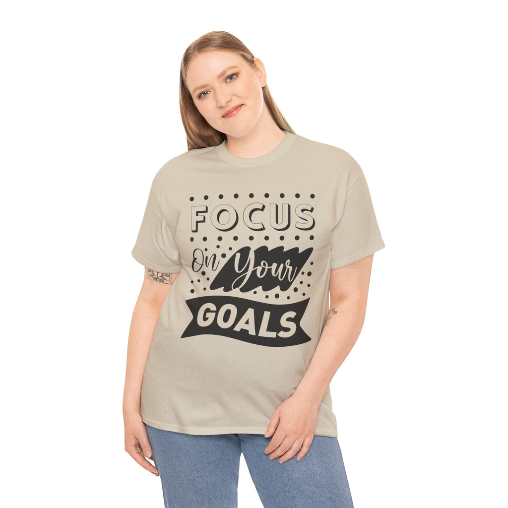 Focus On Your Goals T-Shirt — Motivational Graphic Tee