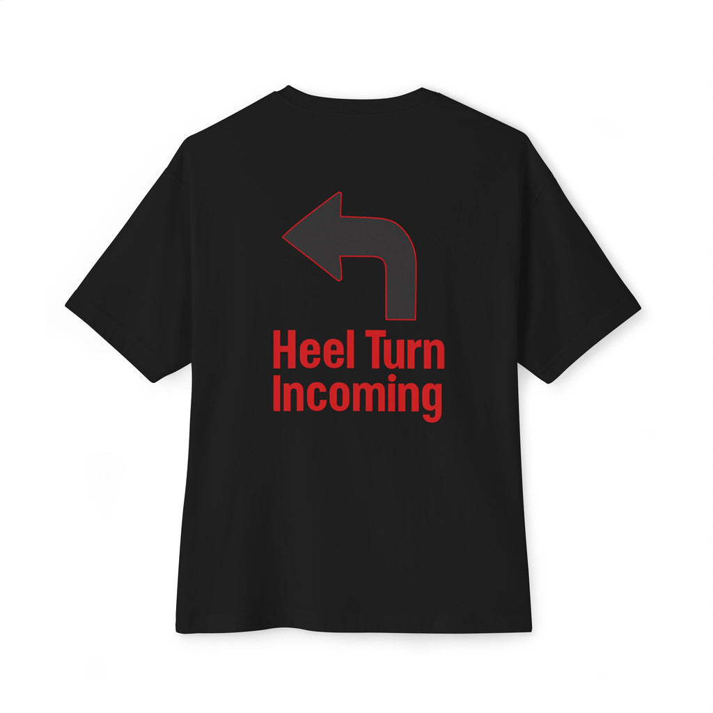Oversized Tee - "Heel Turn Incoming" Left Arrow Wrestling Fan Shirt