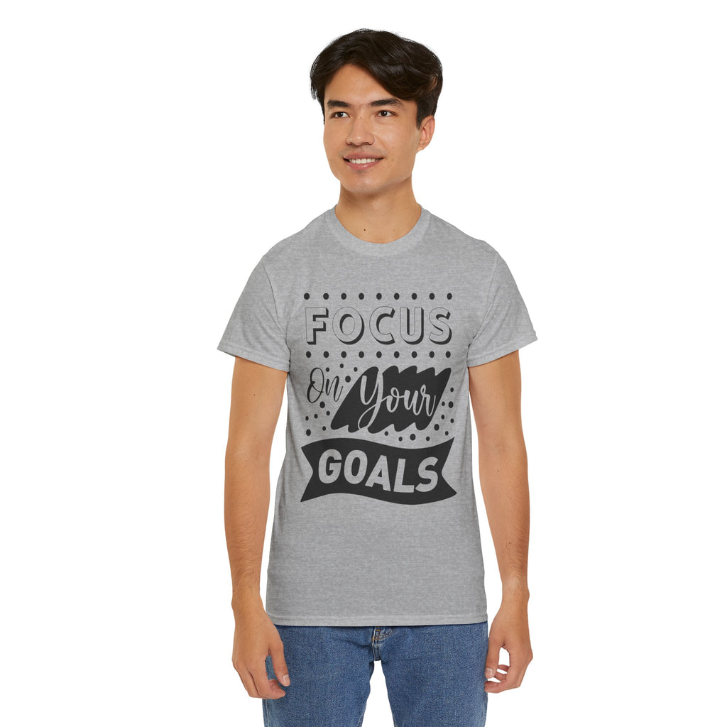 Focus On Your Goals T-Shirt — Motivational Graphic Tee