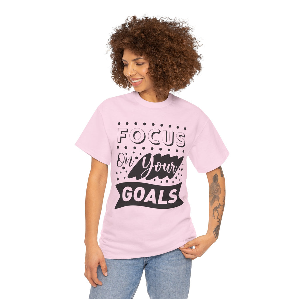 Focus On Your Goals T-Shirt — Motivational Graphic Tee