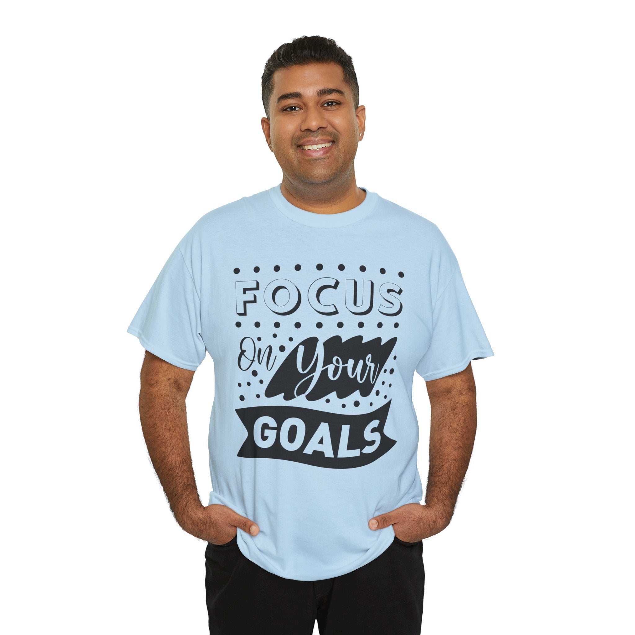Focus On Your Goals T-Shirt — Motivational Graphic Tee