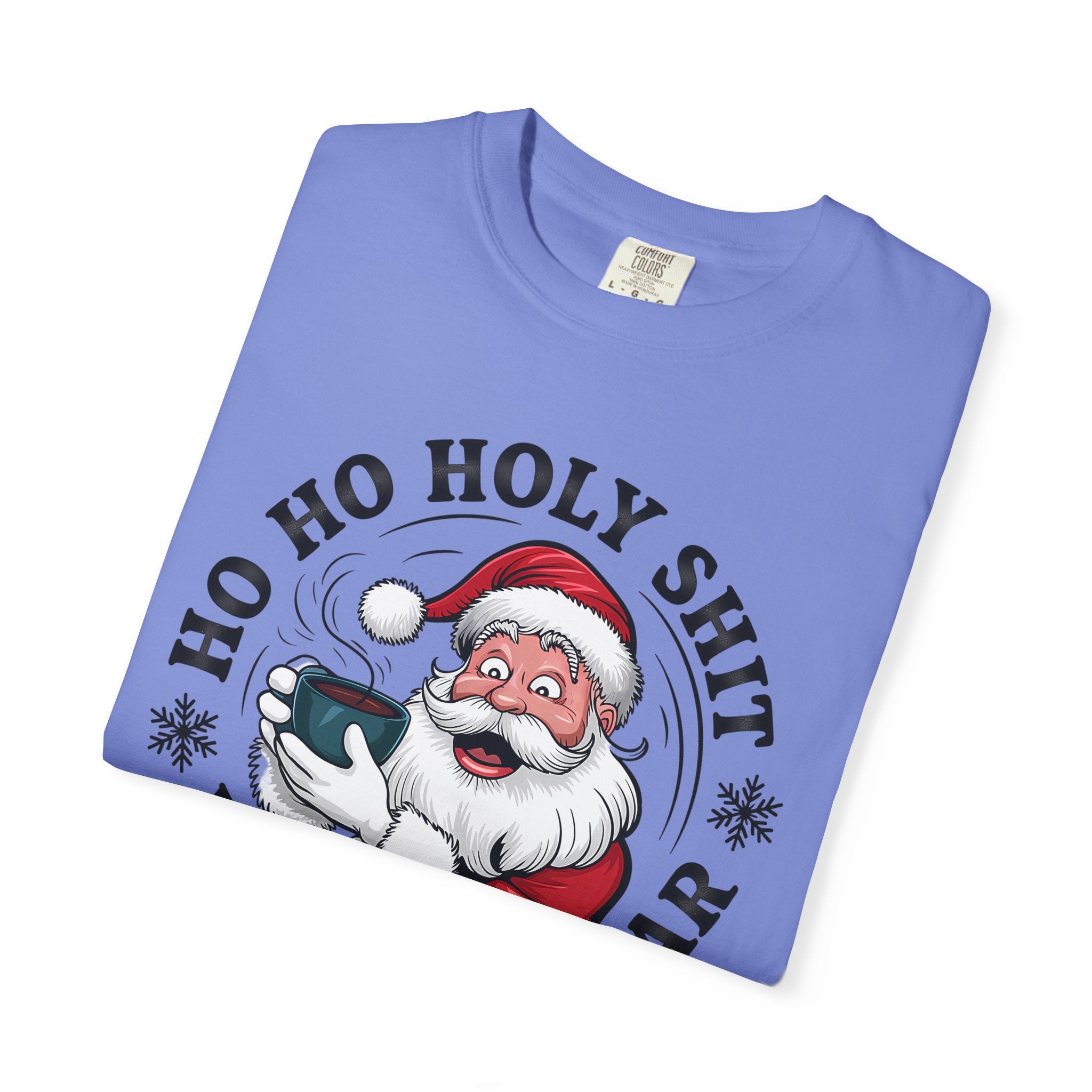 Ho Ho Holy Shit What A Year Christmas T‑Shirt