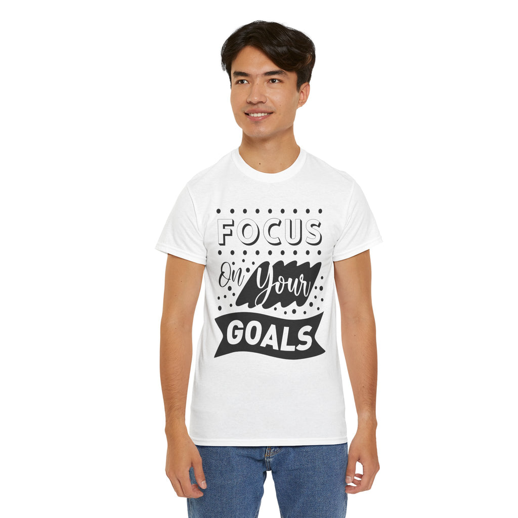 Focus On Your Goals T-Shirt — Motivational Graphic Tee