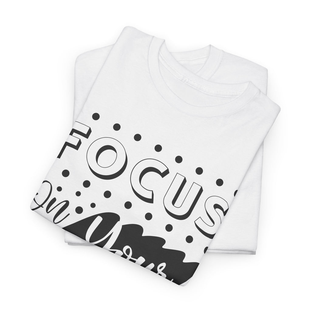 Focus On Your Goals T-Shirt — Motivational Graphic Tee
