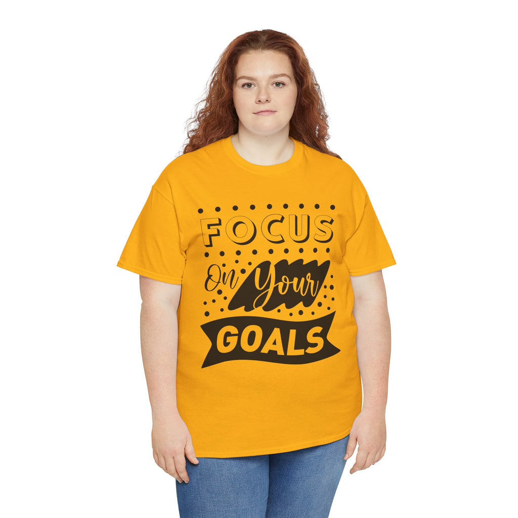 Focus On Your Goals T-Shirt — Motivational Graphic Tee